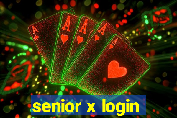 senior x login